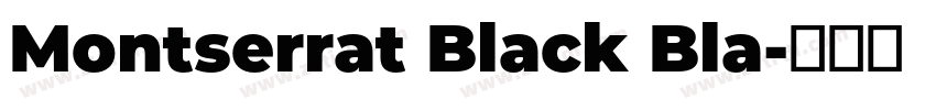 Montserrat Black Bla字体转换 Montserrat Black Bla字体转换
